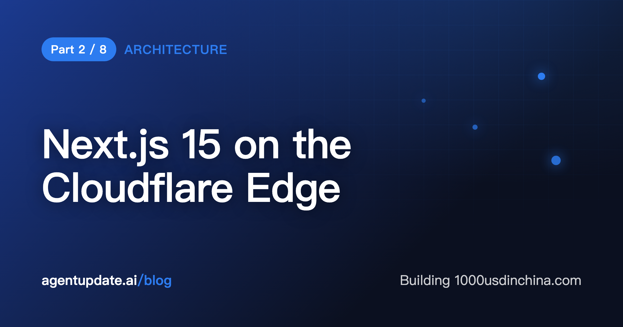 1000usdinchina.com Dev Retrospective (2) - Edge Serverless: Next.js 15 + Cloudflare Pages, D1 & Workers